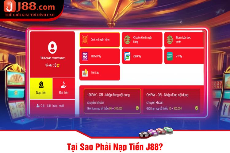 Tại Sao Phải Nạp Tiền J88