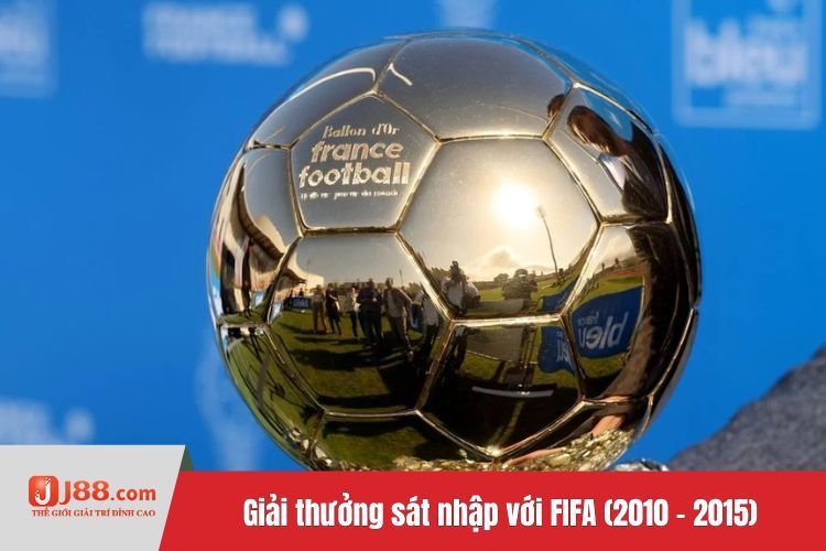 Giải thưởng sát nhập với FIFA (2010 - 2015)